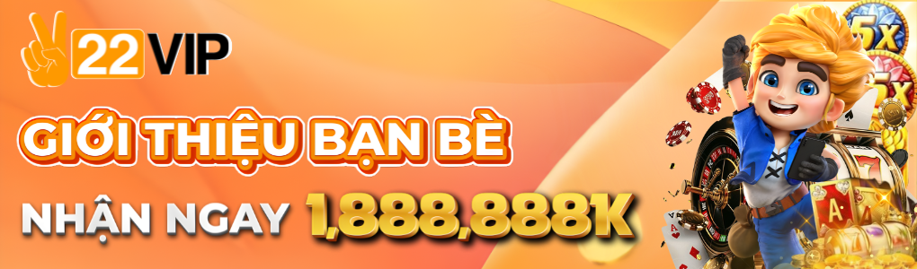 22VIP Giới thiệu