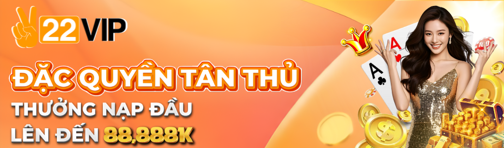 22VIP Đặc quyền